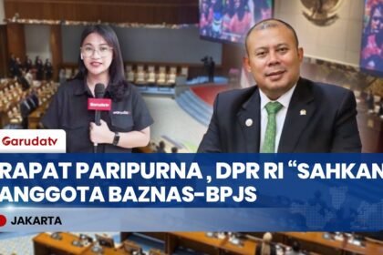 DPR RI Gelar Sidang Paripurna Sahkan Anggota BAZNAS Hingga Dewan Pengawas BPJS Periode Terbaru