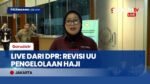 LIVE: Bocoran RUU Haji 2026, DPR Targetkan Pengelolaan Dana Haji Lebih Transparan & Optimal