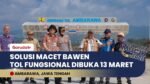 Buka Besok! Tol Fungsional Bawen-Ambarawa Siap Urai Macet Mudik 2026, Cek Aturan Jam Operasionalnya!
