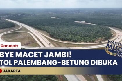 SOLUSI MACET HOROR! Tol Palembang-Betung Resmi Dibuka Fungsional, Mudik ke Jambi Jadi Lebih Cepat!