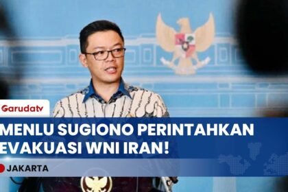 Kondisi Iran Makin Memanas! Menlu Sugiono Perintahkan Evakuasi Segera WNI.