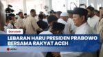 Lebaran di Huntara! Presiden Prabowo Salat Id dan Halalbihalal Bersama Warga Aceh Tamiang
