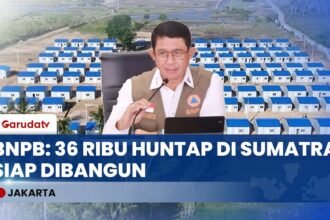Jamin Keamanan, BNPB Siapkan 36 Ribu Hunian Tetap untuk Warga Terdampak Bencana Sumatra