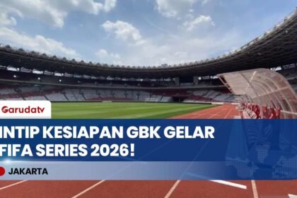 STANDAR DUNIA! GBK Siap Gelar FIFA Series 2026, Fasilitas Mewah & Keamanan Super Ketat!