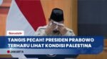 Presiden Prabowo Meneteskan Air Mata Saat Lihat Bantuan RI Sampai ke Tangan Warga Palestina