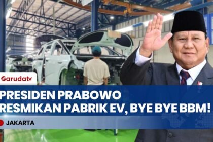 GEBRAKAN BARU! Presiden Prabowo Resmikan Pabrik EV Magelang, Indonesia Siap Tinggalkan BBM?