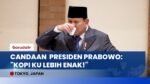 Momen Cair di Tokyo! Candaan Kopi Presiden Prabowo Ke Presiden Brazil