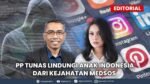Rahasia PP TUNAS Lindungi Generasi Muda dari Predator Medsos & Cyberbullying I EDITORIAL