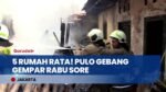PULO GEBANG MEMBARA! 5 Rumah Hangus dalam Sekejap, Warga Panik Dengar Suara Letupan!