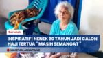 Kisah Lasinem, Nenek 90 Tahun Calon Jemaah Haji Tertua Asal Magetan