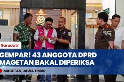 MAGETAN GEGER! Pasca 6 Tersangka, 43 Anggota DPRD Bakal Diperiksa Jaksa Soal Dana Pokir!