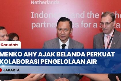 SOLUSI BANJIR & ABRASI! Menko AHY Gandeng Belanda Perkuat Teknologi Pengelolaan Air!