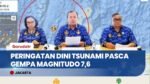 BMKG Resmi Akhiri Peringatan Dini Tsunami Pasca Gempa Magnitudo 7,6 di Bitung