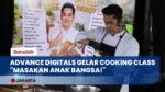Advance Digitals Gelar Cooking Class: Rahasia Masakan Istimewa Pakai Produk Anak Bangsa!
