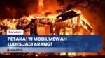 ASLI MERINDING! Gudang Mobil di Asahan & Rumah di Cakung Ludes Terbakar, Kerugian Milyaran!