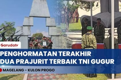 DUKA MENDALAM! Prosesi Pemakaman Militer Dua Prajurit TNI yang Gugur di Magelang & Kulon Progo