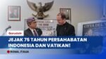 75 Tahun Persahabatan! Peluncuran Buku "Bersama Mengarungi Zaman" RI-Vatikan di Roma