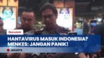 Menkes Budi Gunadi Buka Suara Soal Hantavirus di Indonesia: Jangan Panik, Dokter Kita Sudah Siap!