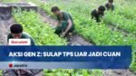 GOKIL! Gen Z Jakarta Sulap Bekas Lokasi Prostitusi & Sampah Jadi Kebun Pangan Produktif!