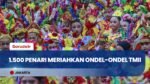 Ribuan Penari Semarakkan Tari Ondel Ondel Betawi TMII