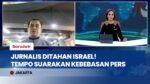 EKSKLUSIF! 5 WNI Termasuk Jurnalis Ditangkap Israel, Tempo Soroti Kebebasan Pers Internasional