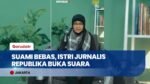 Tangis Haru Istri Jurnalis Bambang Naroyono Setelah Suami Bebas dari Israel: Saya Ikhlas!