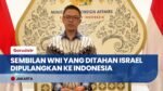 Akhirnya Pulang! Menlu Sugiono Ungkap Peran Penting Turki dalam Pembebasan 9 WNI dari Israel