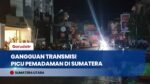 SUMUT GELAP TOTAL 12 JAM! Gangguan Transmisi PLN Picu Pemadaman Massal