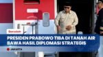Presiden Prabowo Bawa Hasil Diplomasi Strategis Indonesia–Prancis