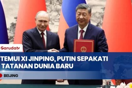 Kunjungan Putin ke Tiongkok: Rusia dan RRT Sepakati Manifesto Tatanan Dunia Baru