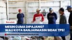 SIDAK TPS3R! Wali Kota Banjarmasin Murka Temukan Mesin Pengolah Sampah Masih Terbungkus Plastik
