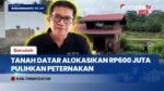 Pemkab Tanah Datar Alokasikan Rp600 Juta untuk Pulihkan Peternakan Terdampak Bencana