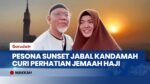 Sunset Jabal Kandamah Viral, Jadi Magnet Baru Jemaah Haji Indonesia