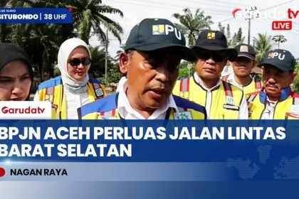 Jalan Lintas Aceh Diperluas, Dorong Konektivitas dan Percepat Pembangunan Wilayah Barat Selatan