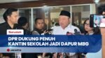 Komisi X DPR Dukung Kantin Sekolah Disulap Jadi Dapur Makan Bergizi Gratis