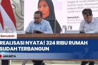 Tembus 324 Ribu Unit! Pemerintah Beberkan Progres Nyata Program 3 Juta Rumah Per Juni 2026