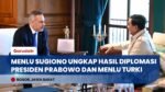 Menlu Sugiono Ungkap Alasan Menlu Turki Langsung Temui Presiden Prabowo