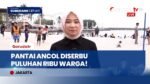 Seru Banget! Intip Kemeriahan Puluhan Ribu Wisatawan Serbu Pantai Ancol Pagi Ini