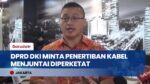 DPRD DKI Ingatkan Aturan Penempatan Kabel Harus Ditegakkan Usai Insiden Siswi SMA