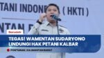 Tegas! Hadiri Pelantikan HKTI Kalbar, Wamentan Sudaryono Pasang Badan Lindungi Harga Panen Petani