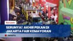 Serbu 1.800 Stand! Jakarta Fair Kemayoran 2026 Dipadati Pengunjung Momen Libur Sekolah