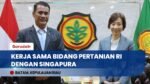 Sinergi Bilateral RI-Singapura: Dongkrak Ekspor Komoditas Pangan dan Kolaborasi Teknologi Pertanian