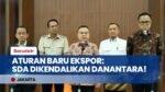 Aturan Baru Ekspor SDA! DPR dan Kabinet Merah Putih Matangkan Kendali di Bawah Danantara
