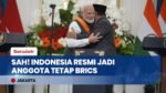 Didukung Penuh PM Modi! Indonesia Resmi Bergabung Jadi Anggota Tetap BRICS