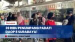 Puncak Arus Balik Libur Sekolah KAI Daop 8 Surabaya Layani Lebih dari 39 Ribu Penumpang dalam Sehari
