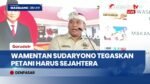 Wamentan Sudaryono Tegaskan Petani dan Peternak Harus Sejahtera