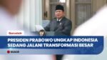 Presiden Prabowo: Indonesia Masuki Transformasi Besar di Ekonomi, Pangan, hingga Energi