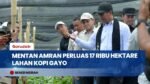Mentan Amran Siapkan 17 Juta Bibit untuk Perluasan 17 Ribu Hektare Kopi Gayo di Aceh