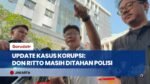 Update Kasus Korupsi: Don Ritto Masih Ditahan di Polda Metro Jaya, Ini Penjelasan Kuasa Hukum