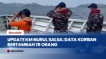 Update KM Nurul Salsa: Data Korban Bertambah Jadi 78 Orang, Tim SAR Masih Cari 25 Penumpang